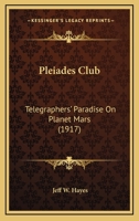 Pleiades Club: Life On Planet Mars 1022413651 Book Cover