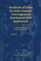 Handbook of Tables for Order Statistics from Lognormal Distributions with Applications 0792357124 Book Cover