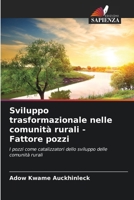 Sviluppo trasformazionale nelle comunità rurali - Fattore pozzi (Italian Edition) 620855876X Book Cover