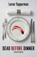 Dead Before Dinner (Rachel Tile Mysteries) 1772444049 Book Cover
