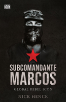 Subcomandante Marcos: Global Rebel Icon 1551647044 Book Cover