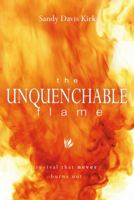 Unquenchable Flame 0768431042 Book Cover