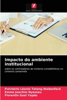 Impacto do ambiente institucional: sobre os controladores de números contabilísticos no contexto camaronês 6204046098 Book Cover