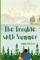 The Trouble with Summer B0GJS8LQQH Book Cover