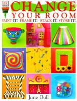 Change Your Room 0789439565 Book Cover