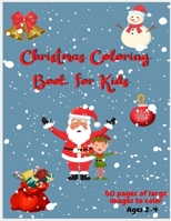 Fun Christmas Coloring Book for kids ages 2-4 B09JVM34GV Book Cover