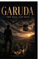 Garuda: The Fall And Rise B0HC5YLNJ7 Book Cover