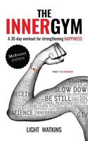 The Inner Gym - The Myintent Edition: A 30-Day Workout for Strengthening Happiness 0990811816 Book Cover