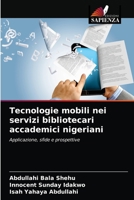 Tecnologie mobili nei servizi bibliotecari accademici nigeriani: Applicazione, sfide e prospettive 6200863253 Book Cover