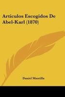 Articulos Escogidos De Abel-Karl (1870) 116756362X Book Cover