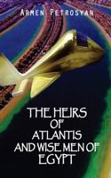 The Heirs Of Atlantis And Wise Men Of Egypt 1542782996 Book Cover