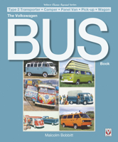 VW Bus (Type 2 Transporter): Camper, Bus, Van, Pick-up, Wagon 1901295370 Book Cover