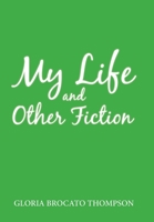 My Life and Other Fiction 1796028991 Book Cover