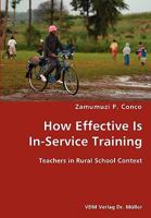 How Effective Is In-Service Training- Teachers in Rural School Context 3836435489 Book Cover