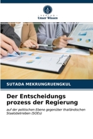 Der Entscheidungs prozess der Regierung 6203636193 Book Cover