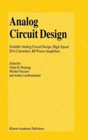 Analog Circuit Design: Scalable Analog Circuit Design, High-Speed D/A Converters, RF Power Amplifiers 1441949380 Book Cover