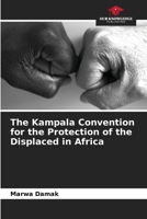 The Kampala Convention for the Protection of the Displaced in Africa 6206023796 Book Cover