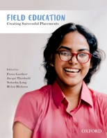 Field Education: Creating Successful Placements 0190310057 Book Cover