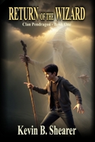 Clan Pendragon: Return of the Wizard B08ZD4N1M5 Book Cover