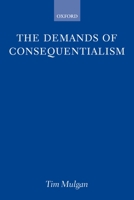 The Demands of Consequentialism 0199286973 Book Cover