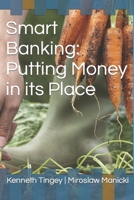 Smart Banking: Putting Money in its Place B0BRLYJY5N Book Cover
