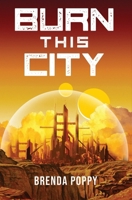 Burn This City 1735618101 Book Cover