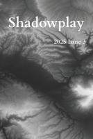 Shadowplay 2025 Issue 3 B0F5X7GDZX Book Cover