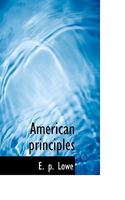 American Principles 1022176110 Book Cover