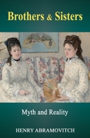 Brothers & Sisters: Myth and Reality 1685036139 Book Cover