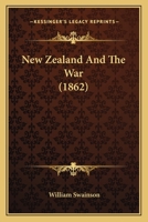 New Zealand and the War 0469018550 Book Cover