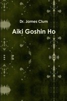 Aiki Goshin Ho 0557256380 Book Cover
