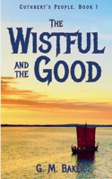 The Wistful and the Good 1778066305 Book Cover