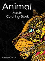 Animal Adult Coloring Book: Stress Relieving Designs to Color, Relax and Unwind 1254196455 Book Cover