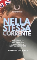 Nella Stessa Corrente: Romanzo gay britannico di canottaggio a lenta combustione (Silverbourne: Romance Gay Britannico Autentico a Lenta Combustione) (Italian Edition) B0H4S1L12J Book Cover
