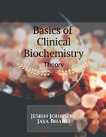 Basics of Clinical Biochemistry (Theory) B0G2L6KJNC Book Cover