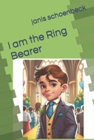 I am the Ring Bearer B0BW1YLWLL Book Cover
