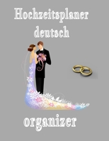 Hochzeitsplaner deutsch organizer: Geschenk für Frauen, Braut, Bräutigam, männer. Hochzeitsgeschenk zum ausfüllen mit Addresse und Kontakte, ... hochzeitsplaner. Gold. (German Edition) 166161969X Book Cover