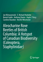 Aleocharine Rove Beetles of British Columbia: A Hotspot of Canadian Biodiversity 303036173X Book Cover