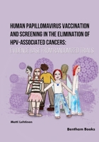 Human Papillomavirus Vaccination and Screening in the Elimination of HPV-Associated Cancers: Evidence-Based Randomized Trials 9815305506 Book Cover