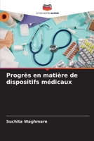 Progrès en matière de dispositifs médicaux 6205790343 Book Cover
