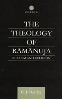 The Theology of Ramanuja: Realism and Religion 1138878901 Book Cover