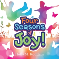 Four Seasons of Joy! 1664233180 Book Cover