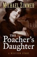 The Poacher's Daughter 1432827634 Book Cover