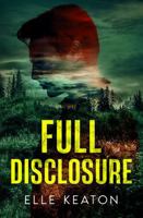 Full Disclosure (Veiled Intentions) 1960912305 Book Cover