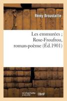 Les Emmura(c)Es; Rose-Froufrou, Roman-Poa]me 2012865593 Book Cover