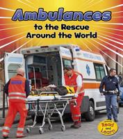 Ambulances to the Rescue Around the World 1484627520 Book Cover