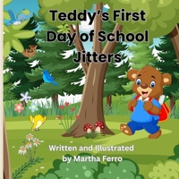 Teddy's First Day of School Jitters B0DDZ94Y88 Book Cover
