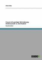 Frauen mit geistiger Behinderung: Kinderwunsch vs. Sterilisation 3640205960 Book Cover