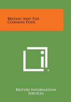 Britain and the Common Pool 1258536773 Book Cover