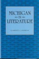 Michigan in Literature (Great Lakes Books) 0814323685 Book Cover